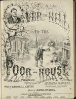 Over the hill to the poor-house : song and chorus